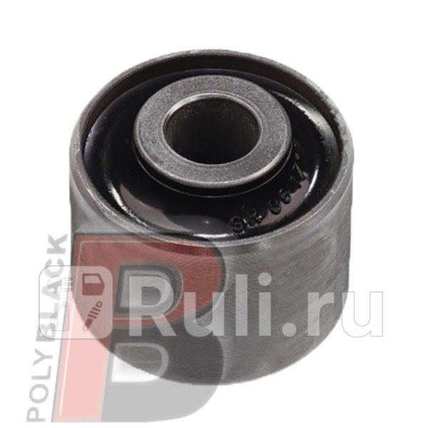 Полиуретановый сайлентблок задней подвески, верхнего поперечного рычага, крепление к ступице и нижне  POLYBLACK GR061717